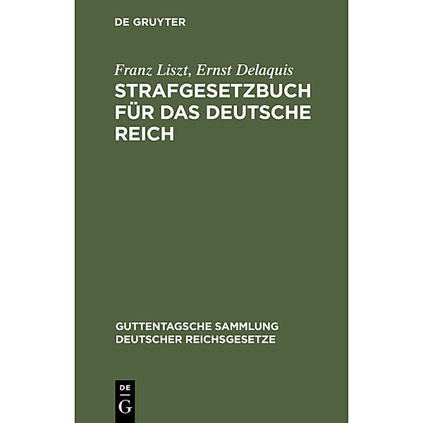 Strafgesetzbuch für das Deutsche Reich, Franz Liszt, Ernst Delaquis