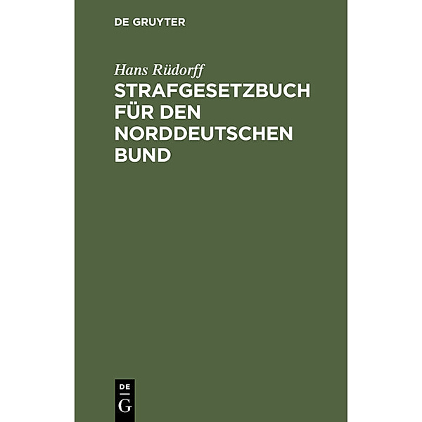 Strafgesetzbuch für den Norddeutschen Bund, Hans Rüdorff