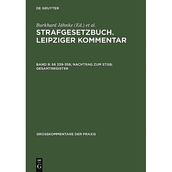 Strafgesetzbuch. Leipziger Kommentar §§ 339-358; Nachtrag zum StGB; Gesamtregister / Großkommentare der Praxis, Walter Odersky