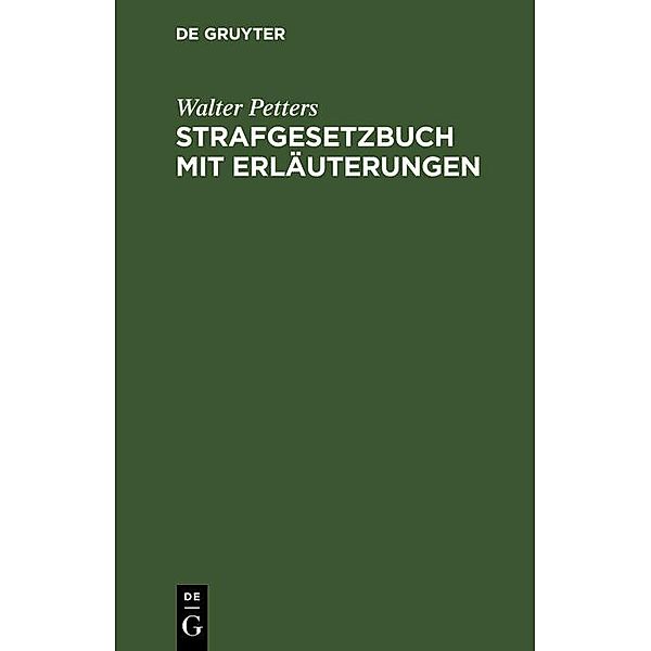 Strafgesetzbuch mit Erläuterungen, Walter Petters