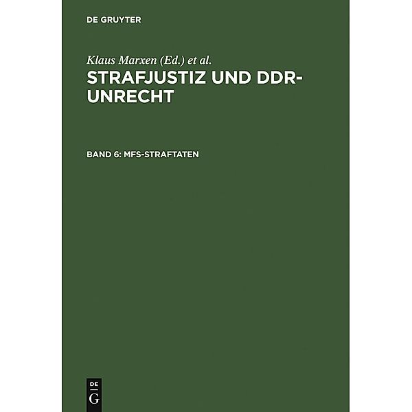 Strafjustiz und DDR-Unrecht 6. MfS-Straftaten, Klaus Marxen, Gerhard Werle