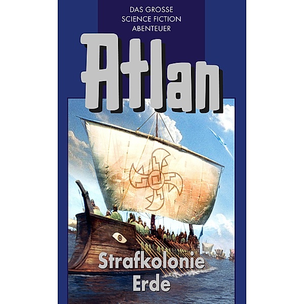Strafkolonie Erde / Perry Rhodan - Atlan Blauband Bd.5, Hans Kneifel