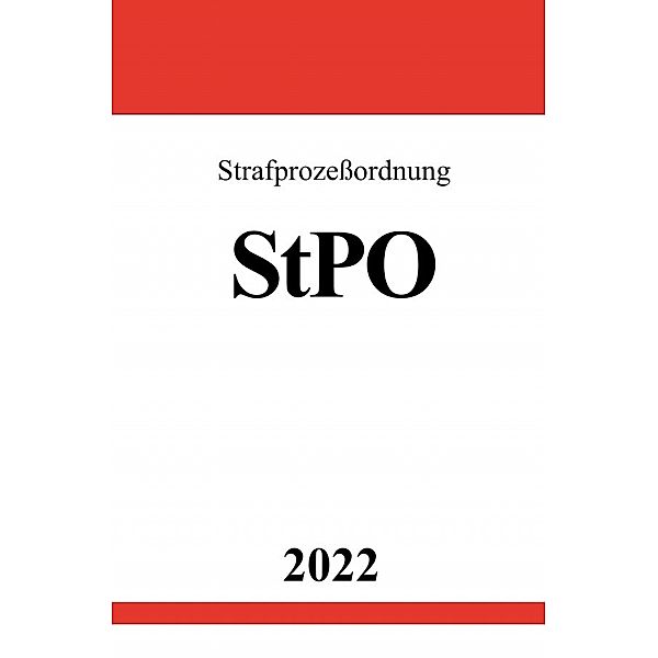 Strafprozessordnung StPO 2022, Ronny Studier