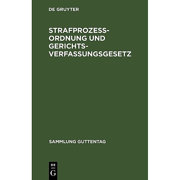 Strafprozessordnung und Gerichtsverfassungsgesetz