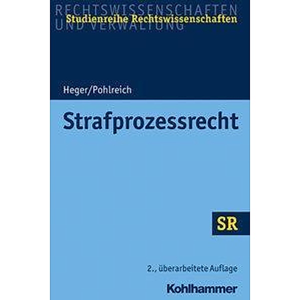 Strafprozessrecht, Martin Heger, Erol Pohlreich