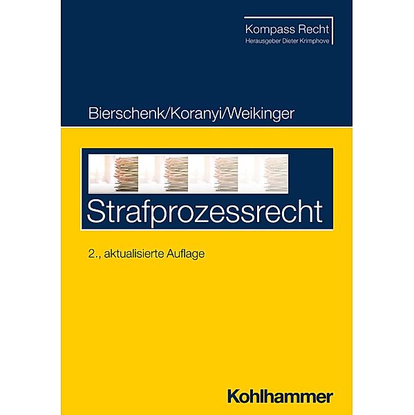 Strafprozessrecht, Lars Bierschenk, Johannes Koranyi, Sebastian Weikinger