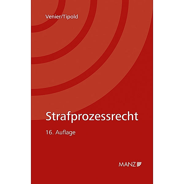 Strafprozessrecht, Andreas Venier, Alexander Tipold