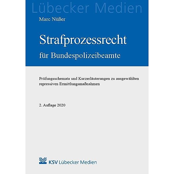 Strafprozessrecht für Bundespolizeibeamte, Marc Nüsser