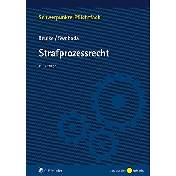 Strafprozessrecht / Schwerpunkte Pflichtfach, Werner Beulke, Sabine Swoboda