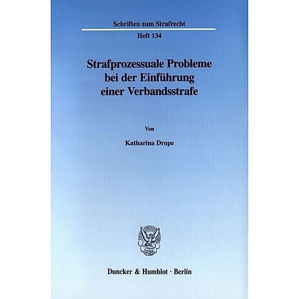 Strafprozessuale Probleme bei der Einführung einer Verbandsstrafe., Katharina Drope