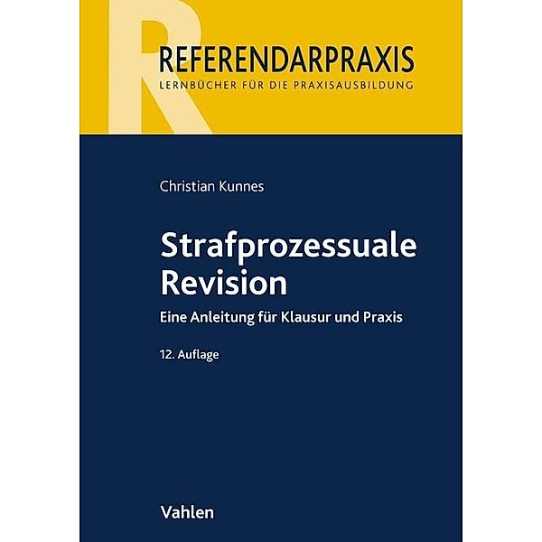 Strafprozessuale Revision, Norbert Mutzbauer, Leander Brössler, Christian Kunnes