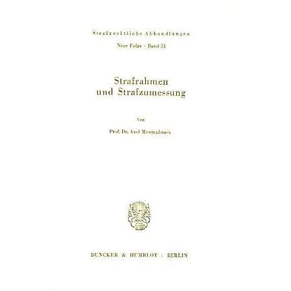 Strafrahmen und Strafzumessung., Axel Montenbruck
