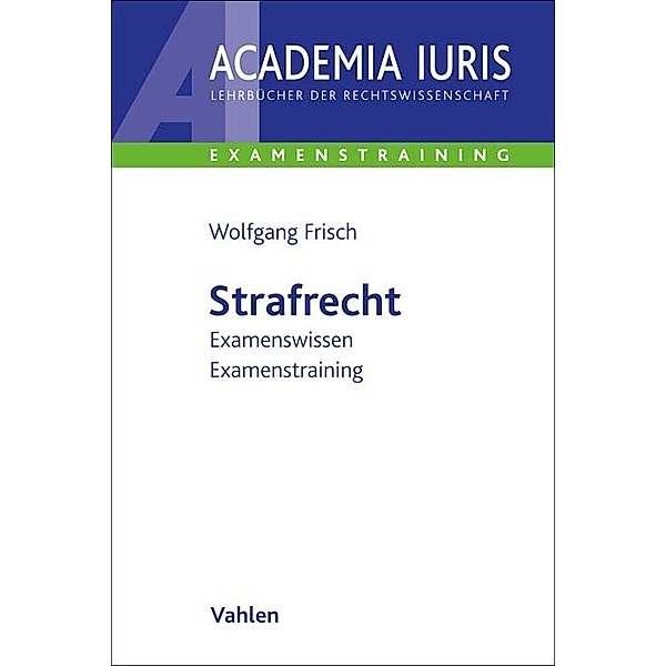 Strafrecht Allgemeiner Teil, Wolfgang Frisch