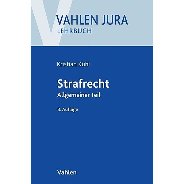 Strafrecht Allgemeiner Teil, Kristian Kühl