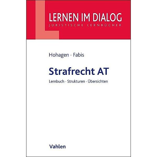 Strafrecht Allgemeiner Teil, Marc-Philipp Hohagen, Felix Fabis