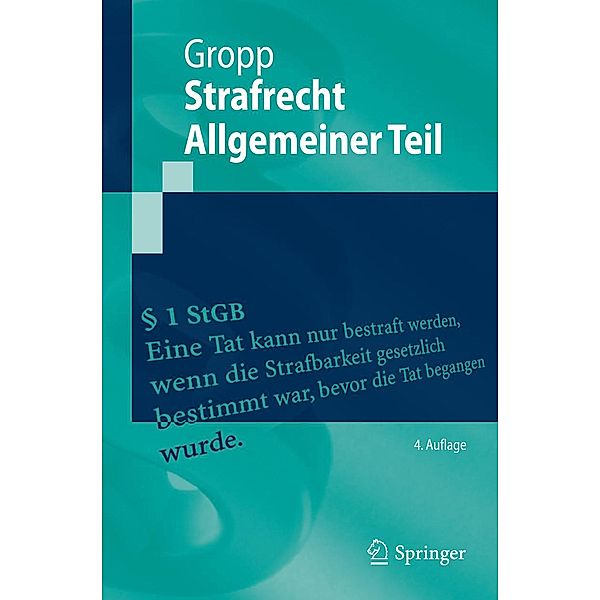 Strafrecht Allgemeiner Teil / Springer-Lehrbuch, Walter Gropp