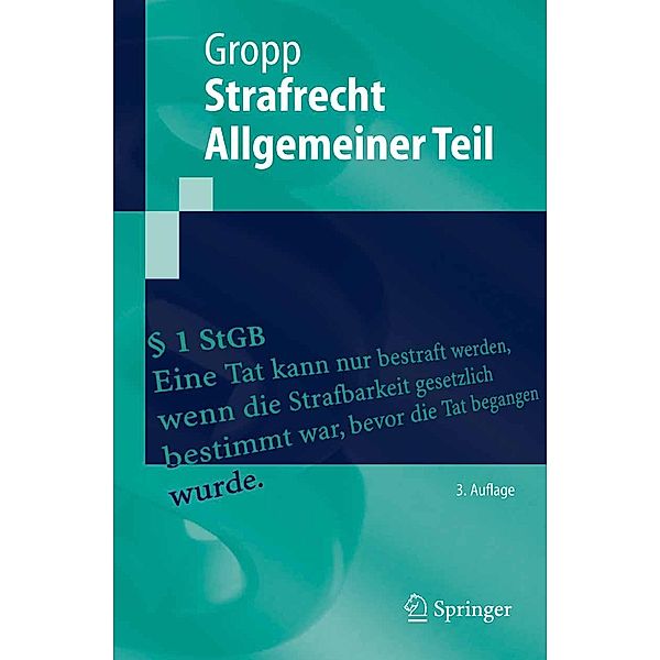 Strafrecht Allgemeiner Teil / Springer-Lehrbuch, Walter Gropp