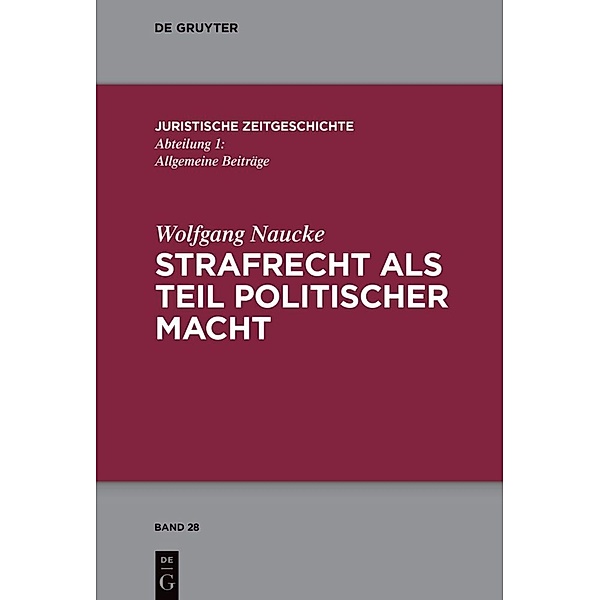 Strafrecht als Teil politischer Macht, Wolfgang Naucke