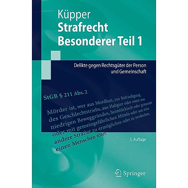 Strafrecht, Besonderer Teil 1 / Springer-Lehrbuch, Georg Küpper