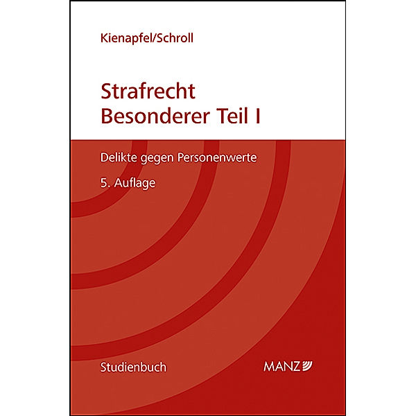 Strafrecht - Besonderer Teil I, Diethelm Kienapfel, Hans Valentin Schroll