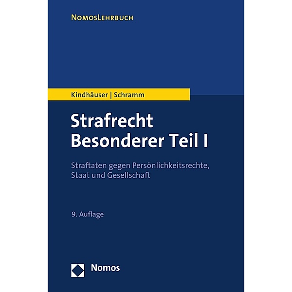 Strafrecht Besonderer Teil I / NomosLehrbuch, Urs Kindhäuser, Edward Schramm