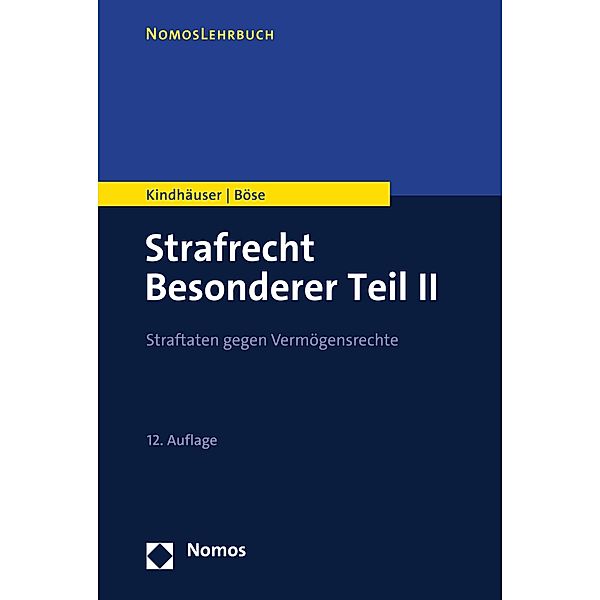 Strafrecht Besonderer Teil II / NomosLehrbuch, Urs Kindhäuser, Martin Böse