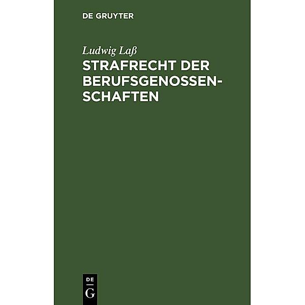 Strafrecht der Berufsgenossenschaften, Ludwig Lass