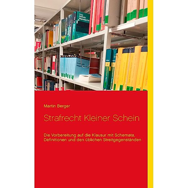 Strafrecht Kleiner Schein, Martin Berger