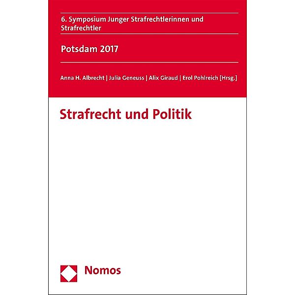 Strafrecht und Politik / Symposium junger Strafrechtlerinnen und Strafrechtler