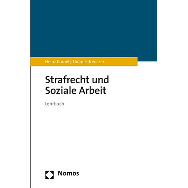 Strafrecht und Soziale Arbeit, Heinz Cornel, Thomas Trenczek