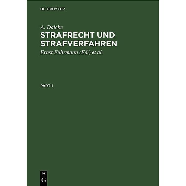 Strafrecht und Strafverfahren, A. Dalcke