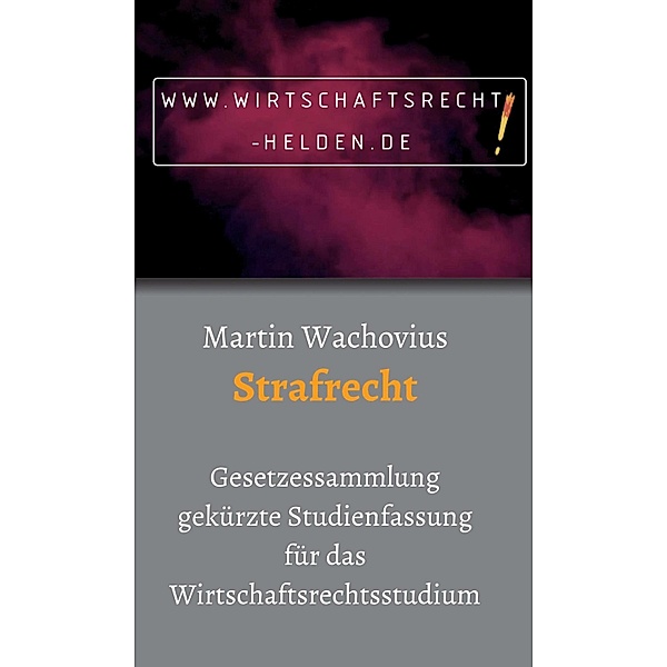 Strafrecht / Wirtschaftsrecht Helden Bd.4, Martin Wachovius