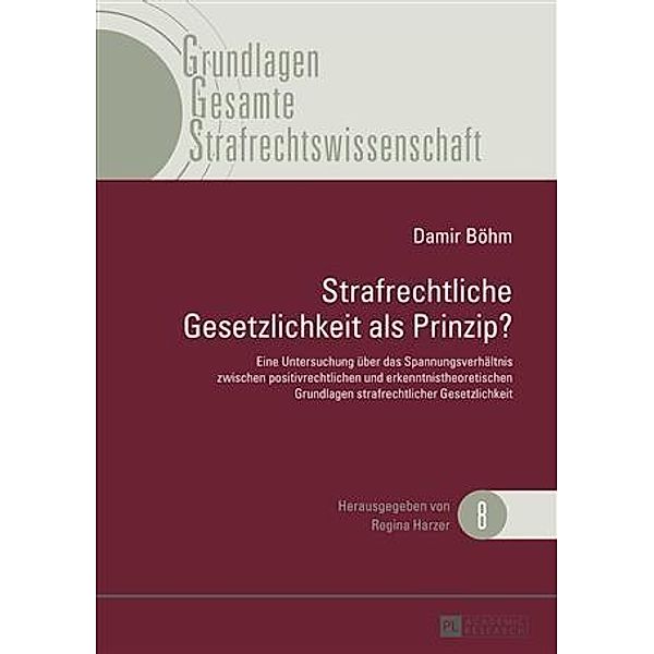 Strafrechtliche Gesetzlichkeit als Prinzip?, Damir Bohm