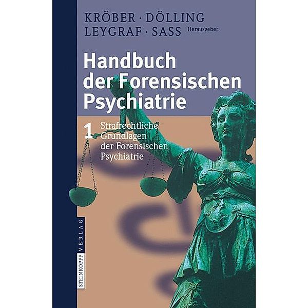 Strafrechtliche Grundlagen der forensischen Psychiatrie