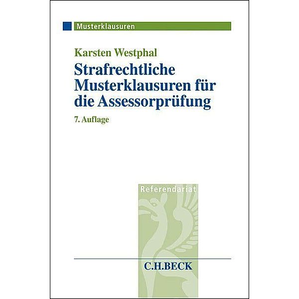 Strafrechtliche Musterklausuren für die Assessorprüfung, Karsten Westphal