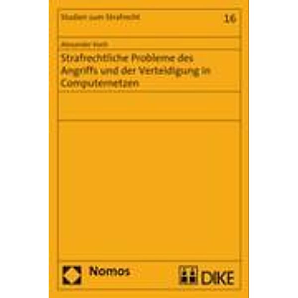 Strafrechtliche Probleme des Angriffs und der Verteidigung in Computernetzen, Alexander Koch