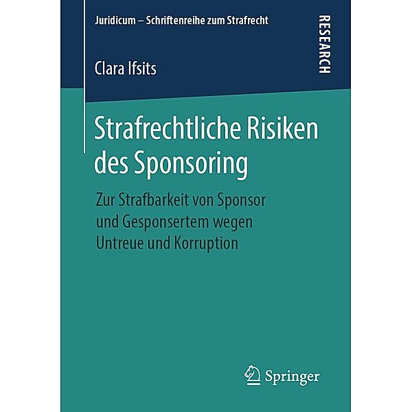 Strafrechtliche Risiken des Sponsoring / Juridicum - Schriftenreihe zum Strafrecht, Clara Ifsits