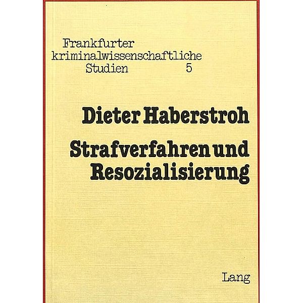 Strafverfahren und Resozialisierung, Dieter Haberstroh