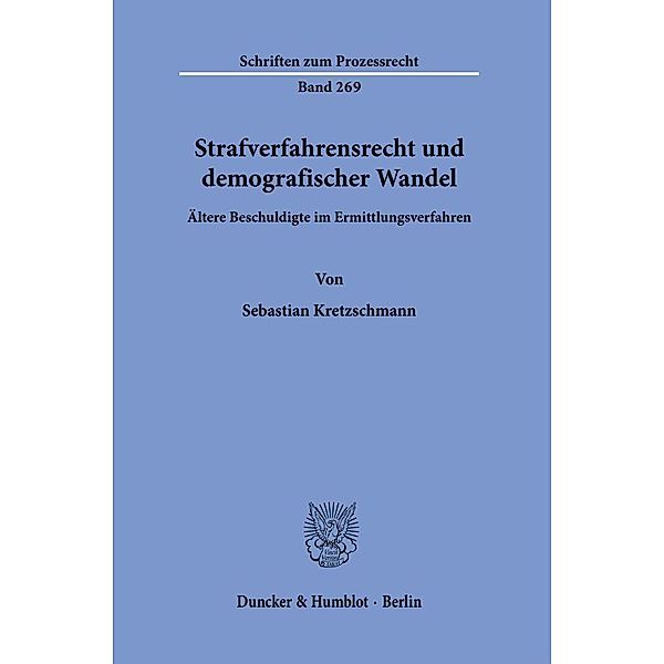 Strafverfahrensrecht und demografischer Wandel., Sebastian Kretzschmann