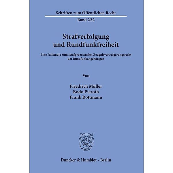 Strafverfolgung und Rundfunkfreiheit., Friedrich Müller, Bodo Pieroth, Frank Rottmann