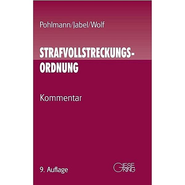 Strafvollstreckungsordnung (StVollstrO), Kommentar, Hans Pohlmann, Hans-Peter Jabel, Thomas Wolf