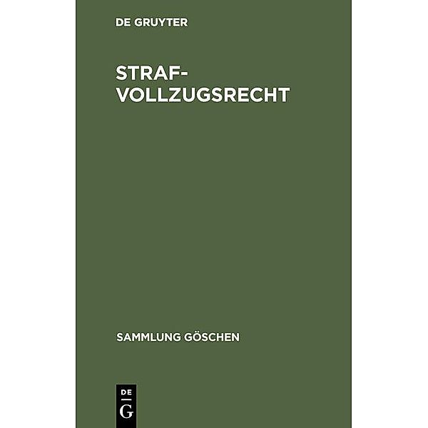 Strafvollzugsrecht / Sammlung Göschen Bd.2803