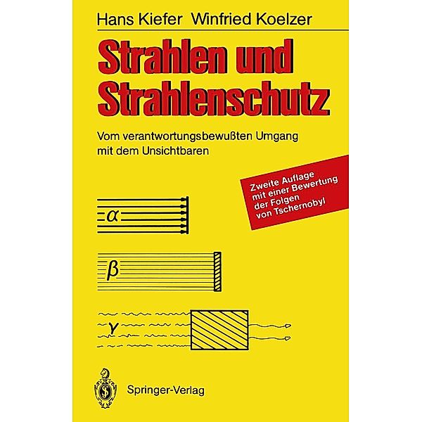 Strahlen und Strahlenschutz, Hans Kiefer, Winfried Koelzer