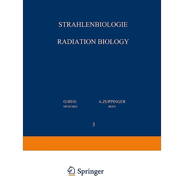 Strahlenbiologie / Radiation Biology / Handbuch der medizinischen Radiologie Encyclopedia of Medical Radiology Bd.2 / 3