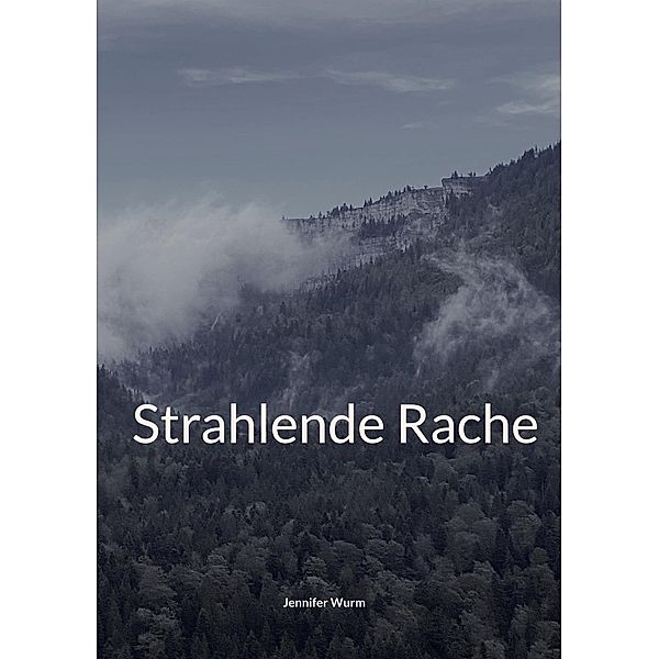 Strahlende Rache, Jennifer Wurm