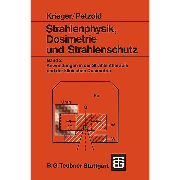 Strahlenphysik, Dosimetrie und Strahlenschutz / Teubner Studienbücher Physik, Hanno Krieger, Wolfgang Petzold