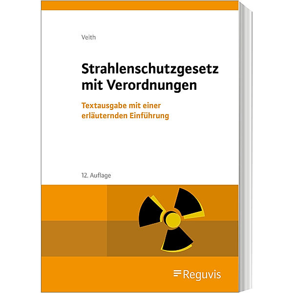 Strahlenschutzgesetz mit Verordnungen, Hans-Michael Veith