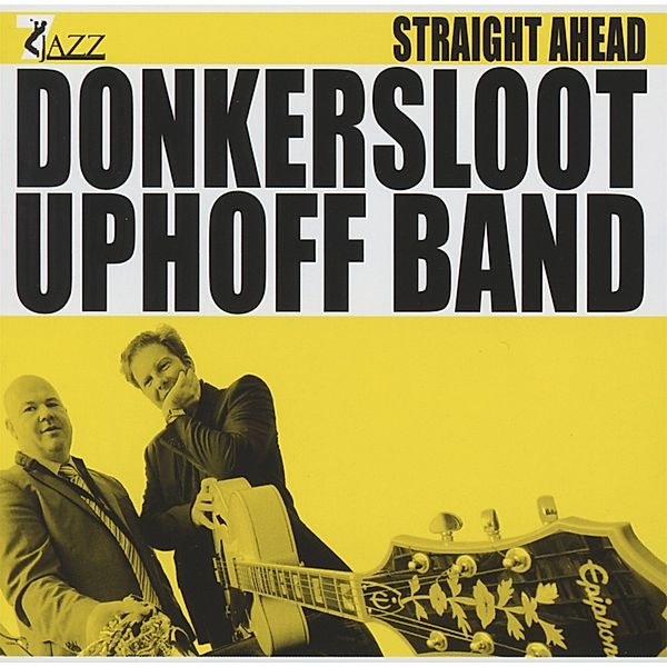 Straight Ahead, Donkersloot Uphoff Band