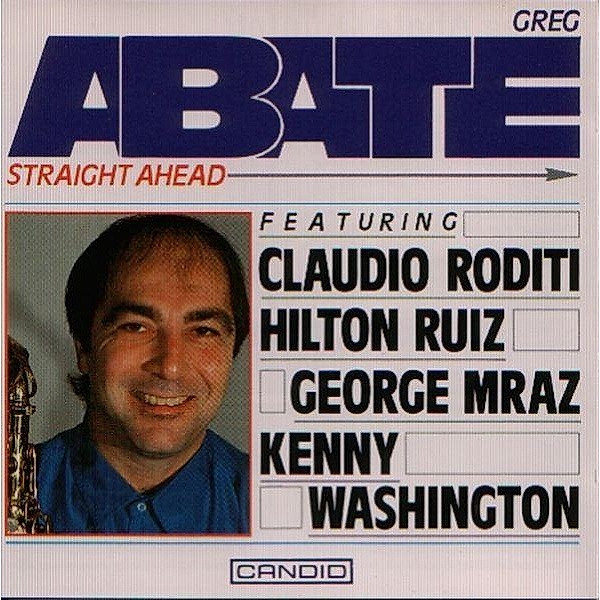 Straight Ahead, Greg Abate