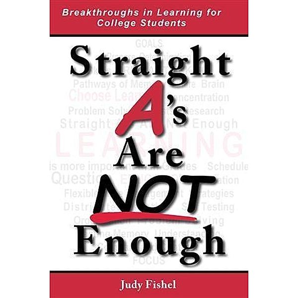 Straight A's Are Not Enough, Judy Fishel